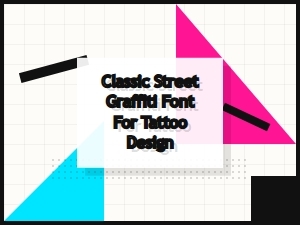 Street Graffiti Fonts: a Guide for Tattoo Design