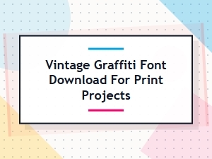 Vintage Graffiti Fonts for Classic Print Projects