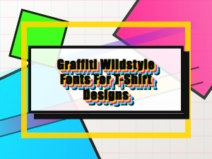Mastering Graffiti Wildstyle Fonts for T-Shirt Design