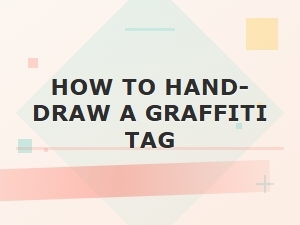 A Beginner's Guide to Graffiti Tag Sketching